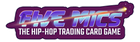 Five Mics: The Hip-Hop Trading Card Game